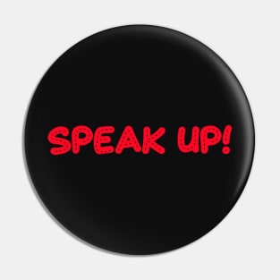 Speak UP Pin