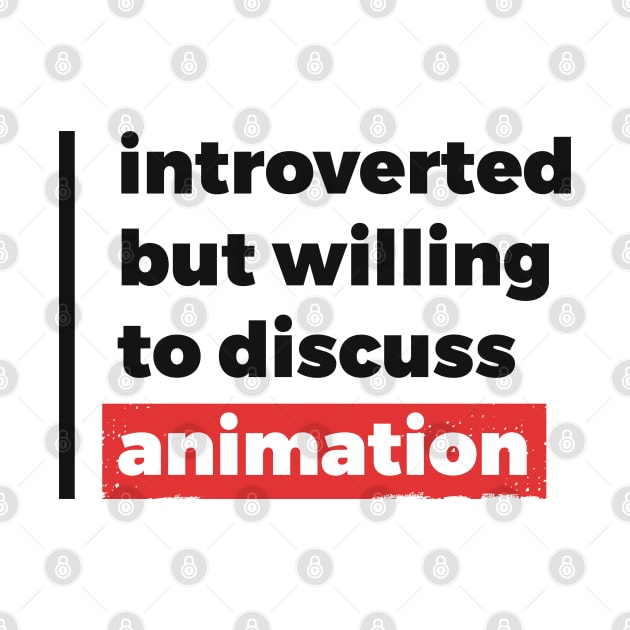 Introverted but willing to discuss animation (Black & Red Design) by Optimix