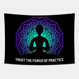 Trust the power of practice Tapestry
