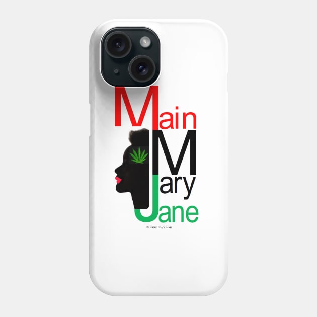 Main Mary Jane Phone Case by Main Mary Jane Cannabis Collectibles