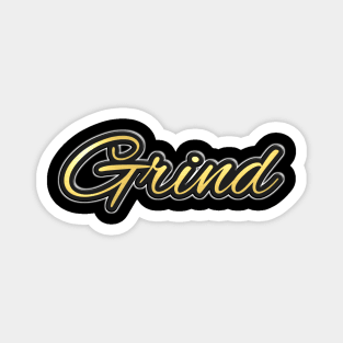 Shiny black and gold GRIND word design Magnet