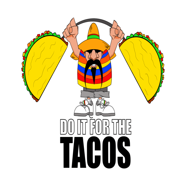 For The Tacos by Dirty Beans