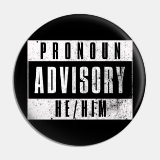 Pronoun Advisory He/Him Pin