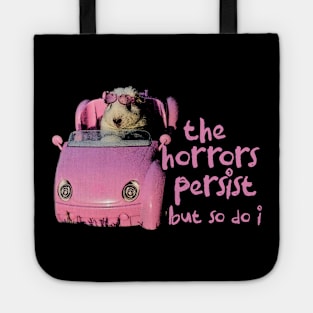 The Horrors Persist But So Do I Tee - White Funny Unisex T-Shirt with  Pink Hamster - Funny Gift for Her - Meme Funny Text Tote