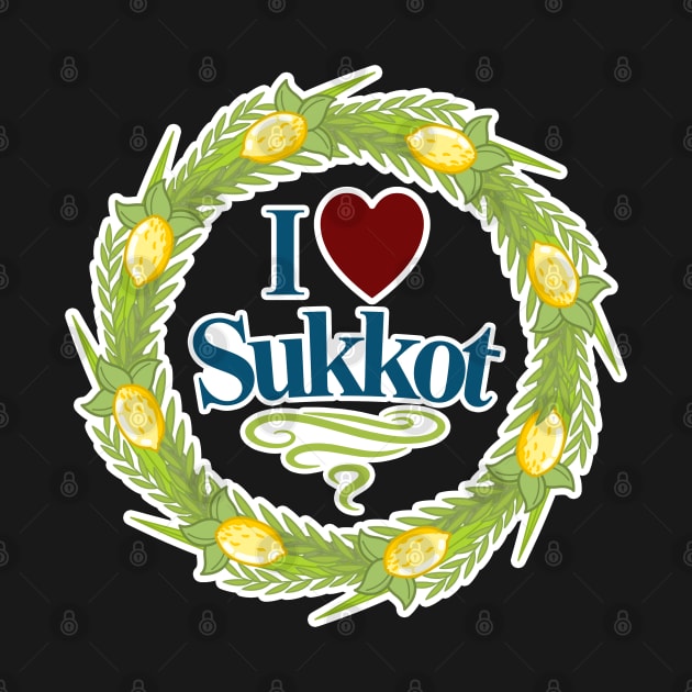 I Love Sukkot - Festival Of Tabernacles, Jewish Holiday Gift For Men, Women & Kids by Art Like Wow Designs