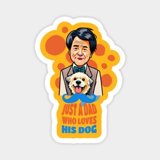 Just a Dad Who Loves His Dog Magnet