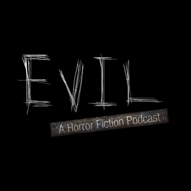 Evil Podcast by Evil Wear