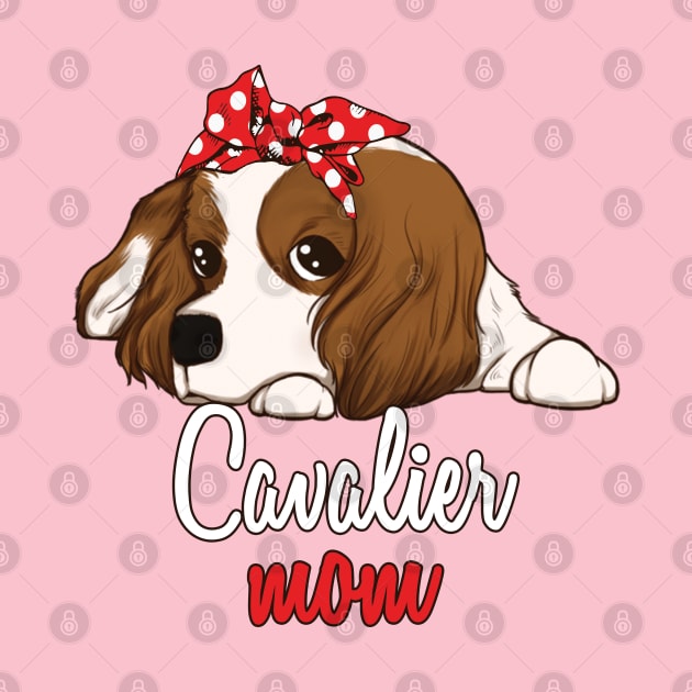 Cavalier King Charles Spaniel Mom Art by USProudness