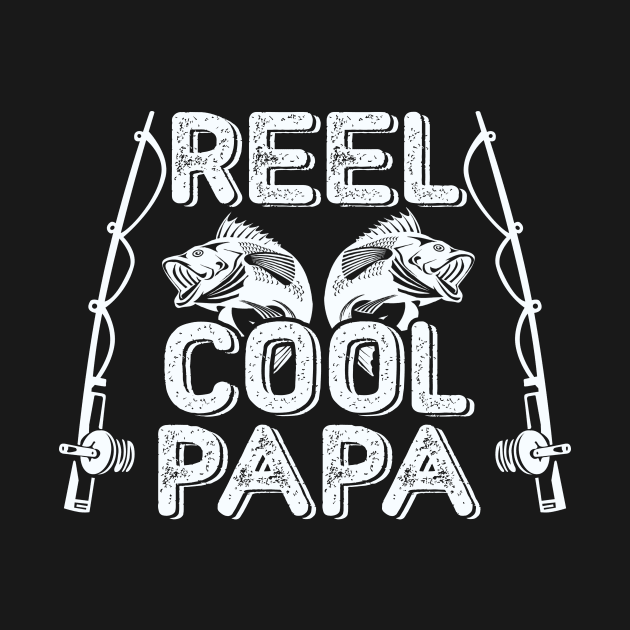 Reel Cool Papa Dad FUNNY by fiar32