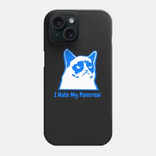 I Hate My Pancreas - Blue Phone Case