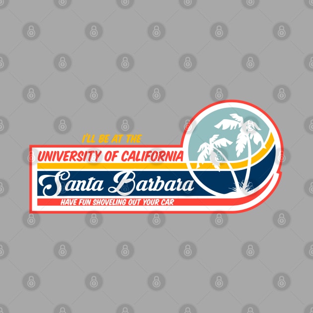 UC Santa Barbara UCSB Have fun in the Snow by Vector Deluxe