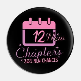 12 New Chapters 365 New Chance Pin