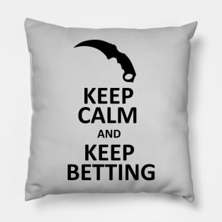 Keep Calm and Bet (CS:GO) Pillow