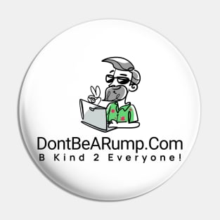 DontBeARump dot Com "B Kind 2 Everyone!" Pin