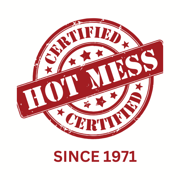 Hot Mess 71! by Everyday Hot Mess