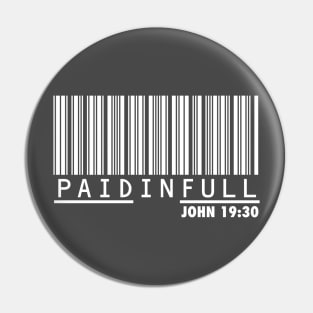 Paid in Full - John 19:30 Pin