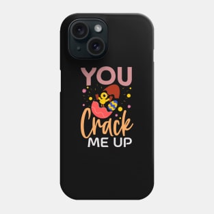 You Crack me up Phone Case