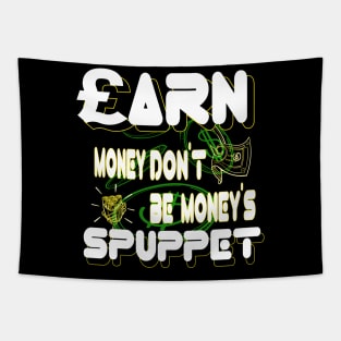Be cool and Be Rich Be Independent Tapestry