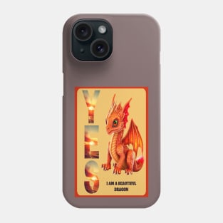 "YES I'M A BEAUTIFUL DRAGON" Phone Case