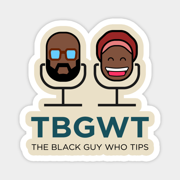 TBGWT Mic Heads Logo Small Magnet by The Black Guy Who Tips Podcast