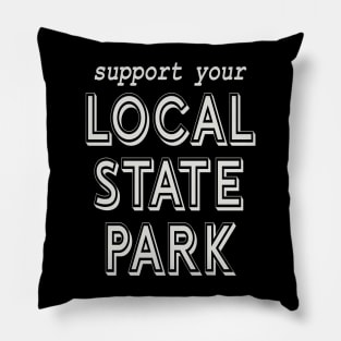Support Your Local State Park! Pillow