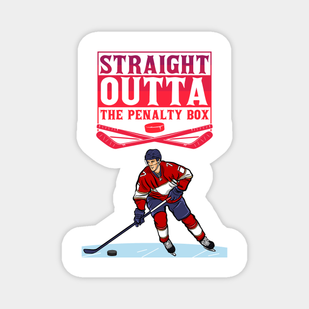 Straight outta the penalty box hockey lover Magnet by Laakiiart