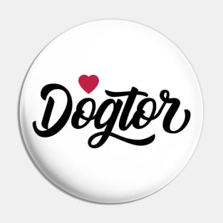 Dog-tor Veterinarian Dog Doctor Pin