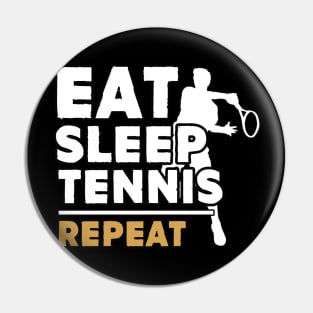 Eat sleep tennis repeat Pin