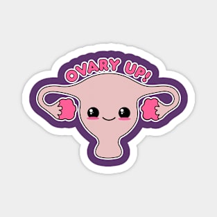 Ovary Up | Kawaii | Pastel Goth Magnet