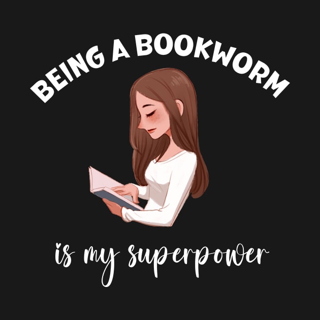 Being a Book worm is my Superpower by Perfect Spot