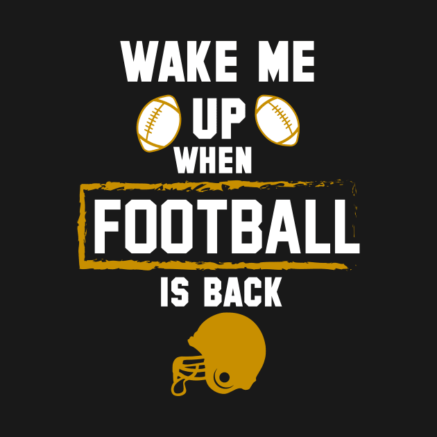 wake me up when football is back by DODG99