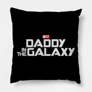 Best Daddy In The Galaxy Best Dad Gift For Father's Day Pillow