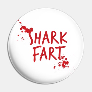 Shark Fart Pin