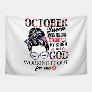 October Queen Even In The Midst Of My Storm I See God Tapestry