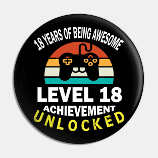 18 Years Of Being Awesome Level 18 Achievement Unlocked Birthday Gamer Son Brother Pin