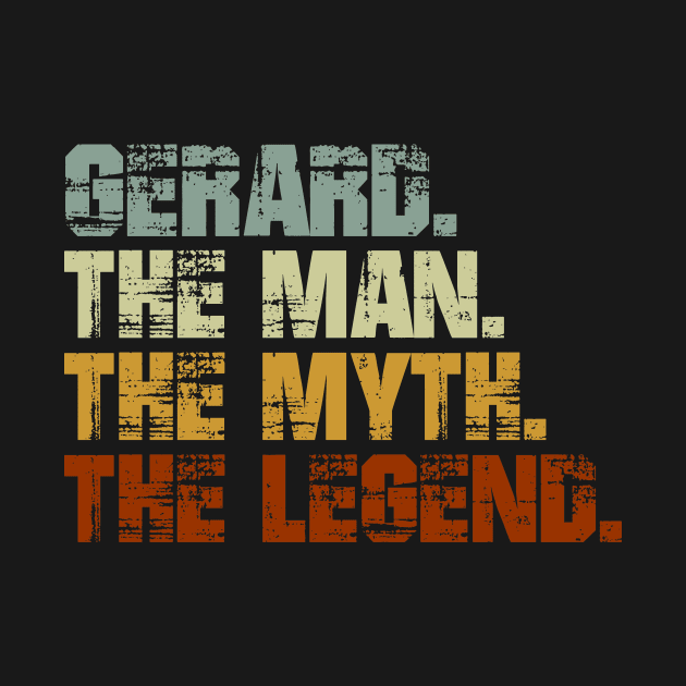 GERARD The Man The Myth The Legend by designbym