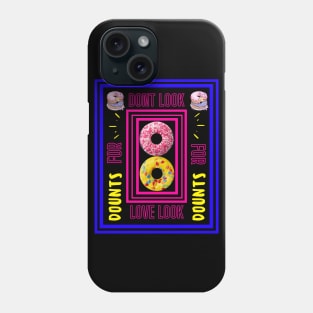 Dont Look For Love Look For Donuts Phone Case