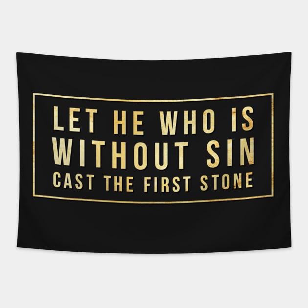 Without Sin Cast First Stone Bible John 8:7 Jesus Christ New Tapestry by twizzler3b