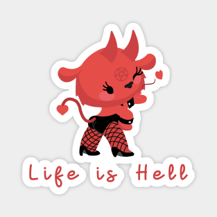 LIFE IS HELL Magnet