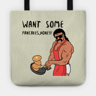 WANT SOME PANCAKES, HONEY Tote