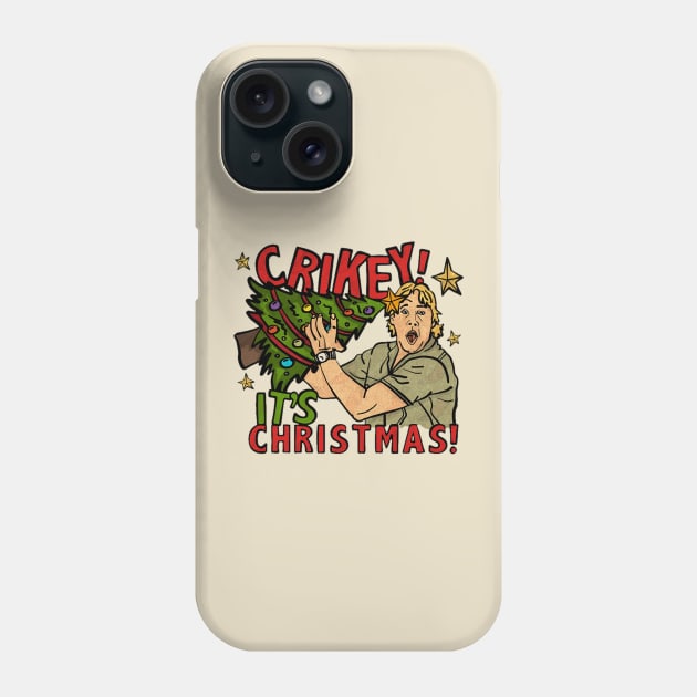 crikey its christmas Phone Case by Store freak