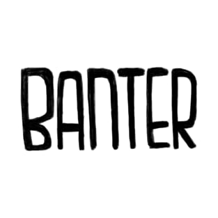 Irish Slang: Banter T-Shirt