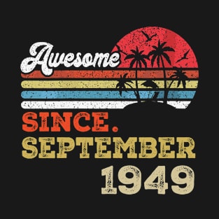 Awesome Since September 1949 Limited Edition, 74th Birthday Gift 74 years of Being Awesome T-Shirt