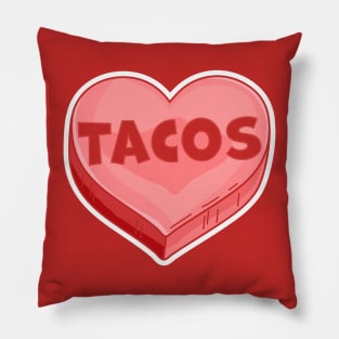 Tacos Are My Valentine - Valentine's Day Candy Heart Lover Pillow
