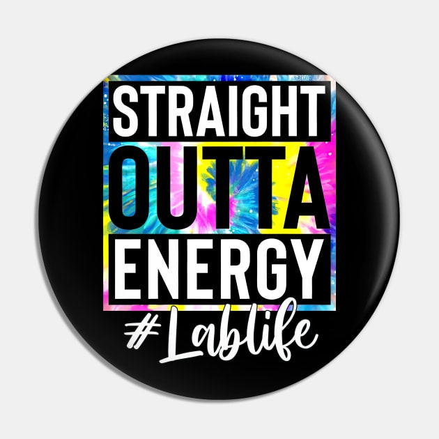 Lab Life Straight Outta Energy Tie Dye Pin by Vintage White Rose Bouquets