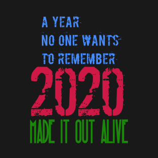 Made it out Alive T-Shirt