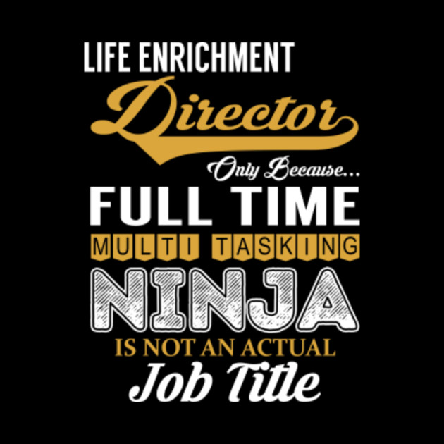 Life Enrichment Director Multi Tasking NINJA - Life Enrichment Director - Tote