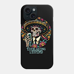 Tshirt, mug, sticker, print Everlasting Legend, mexican dead festival skull, latin music Phone Case