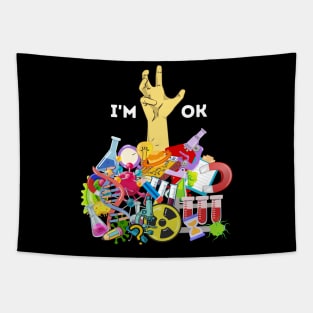 Funny I'm Ok Chemistry Science Teacher Student Tapestry