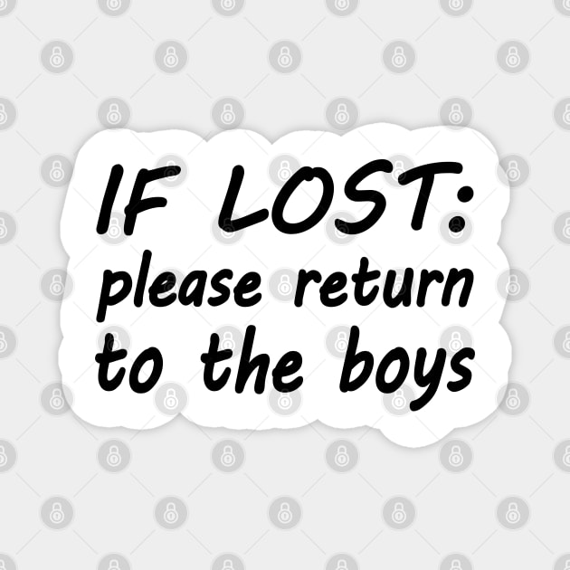 If lost please return to the boys Magnet by WolfGang mmxx